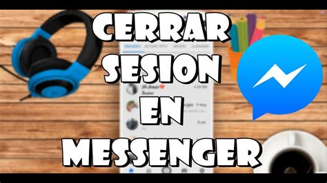 Cómo Cerrar Sesión de Messenger